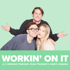 Workin' On Family Therapy with Daryl Sabara - Workin' On It with Meghan Trainor & Ryan Trainor