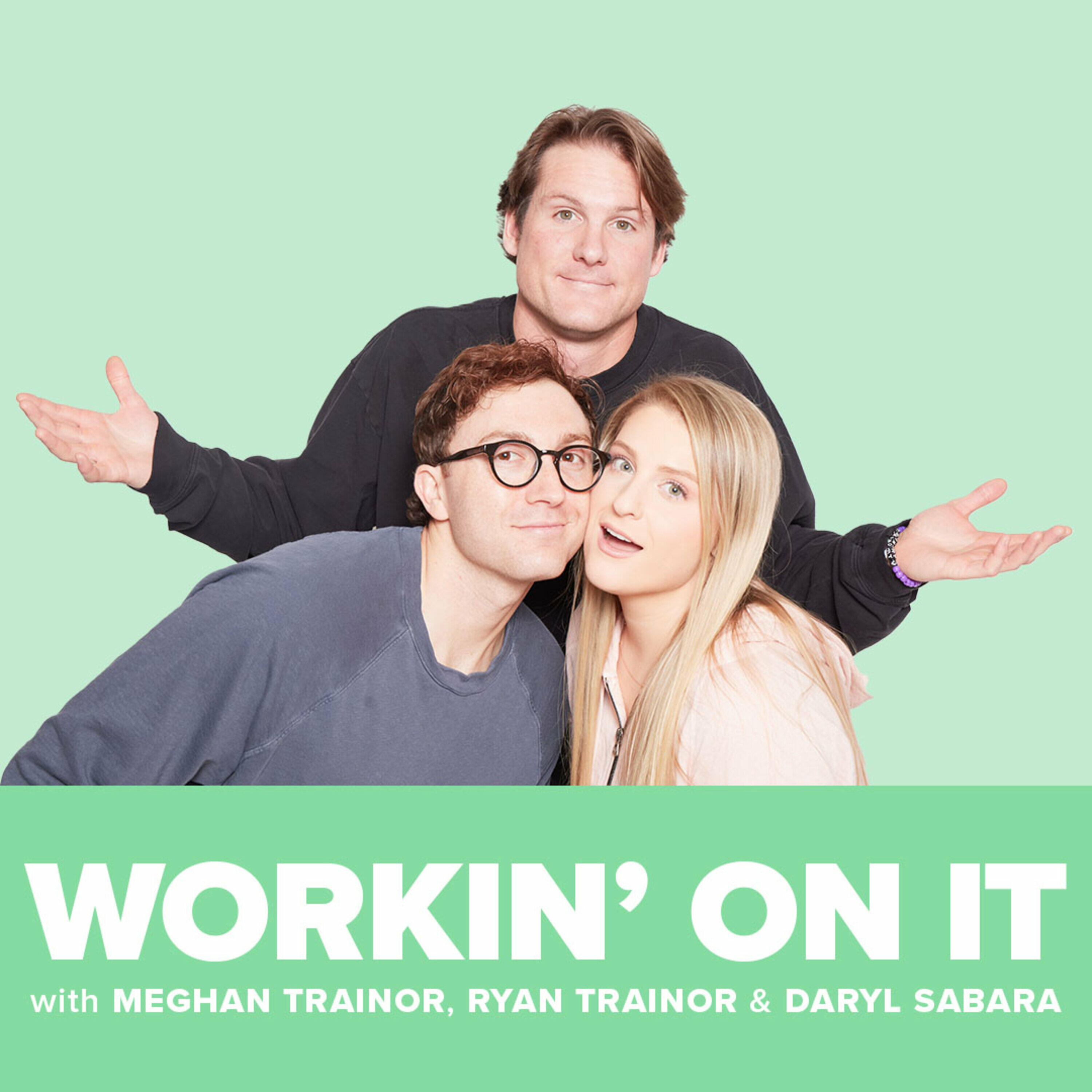 Global Superstar MEGHAN TRAINOR & Brother RYAN TRAINOR New iHeartRadio  Podcast 'WORKIN' ON IT' Premieres September 15th – Gia On The Move