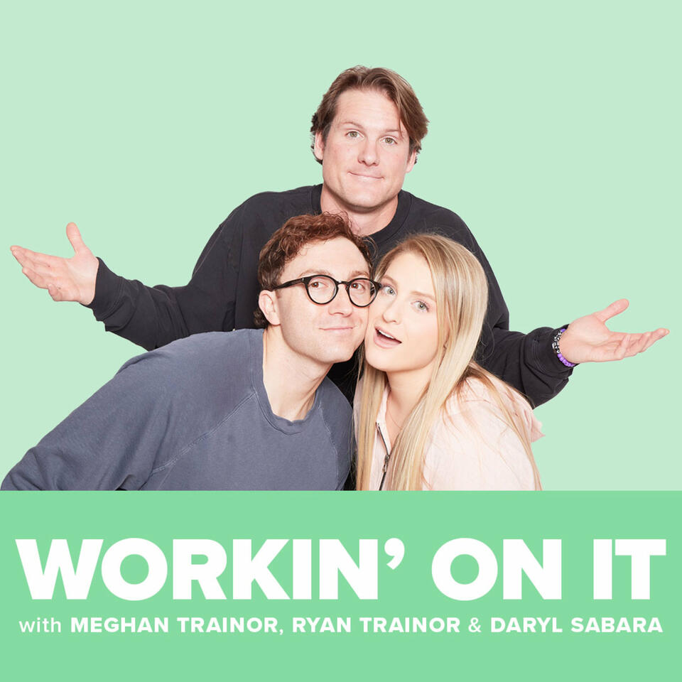 Workin' On It with Meghan Trainor & Ryan Trainor