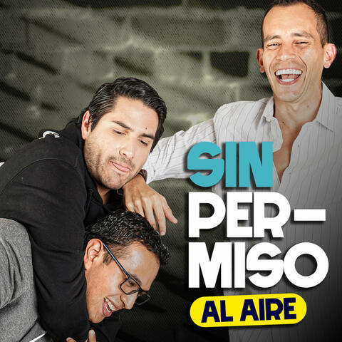 Sin permiso AL AIRE