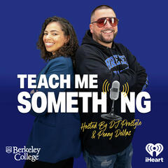 Lifelong Learning in a Changing World with Maria Rivera - Teach Me Something Hosted By DJ Prostyle & Penny Dellas