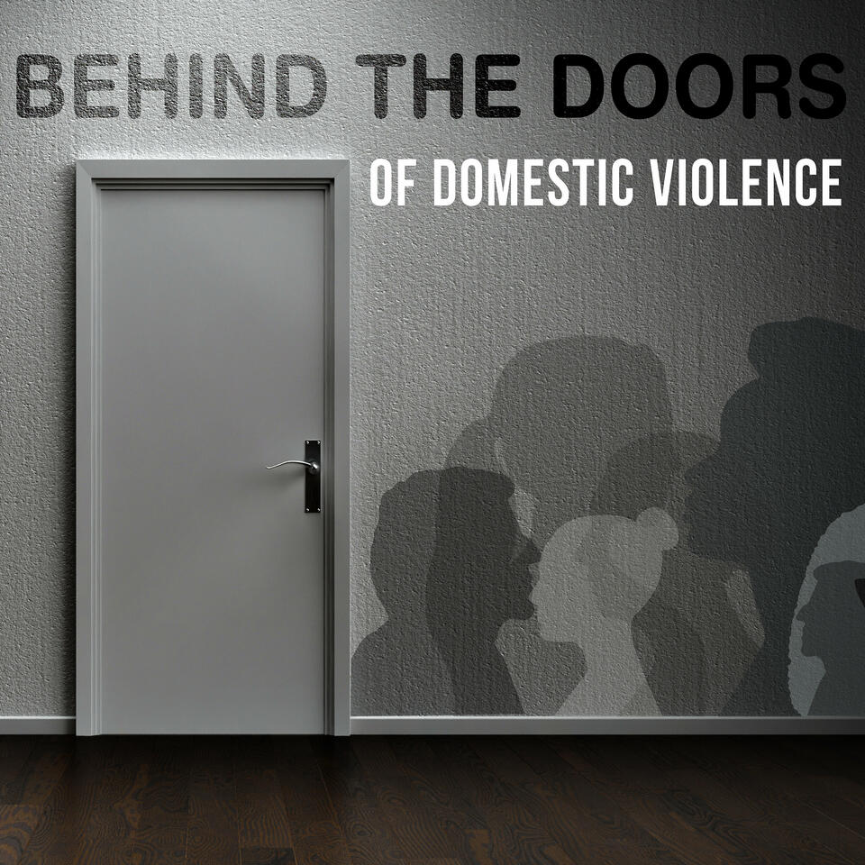 Behind the Doors of Domestic Violence
