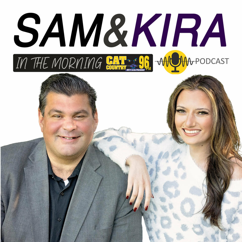 The Sam and Kira in the Morning Podcast