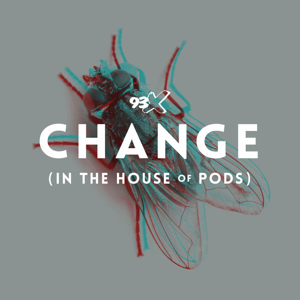 Change (In The House of Pods) Podcast