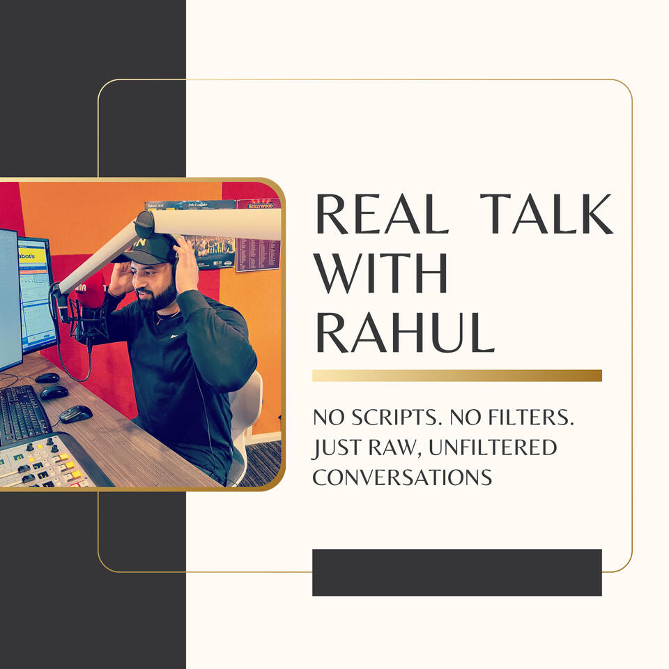 Real talk with Rahul