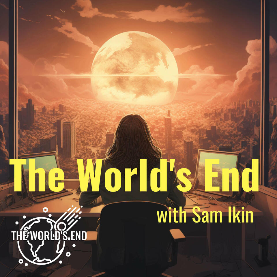 The World's End with Sam Ikin
