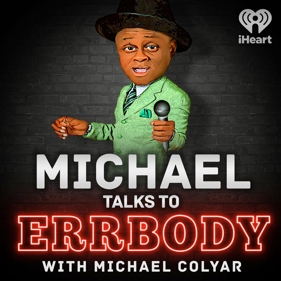 Michael Talks to Errbody | iHeart