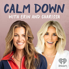 Episode 106: Falling Asleep At The Wheel - Calm Down with Erin and Charissa