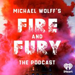 EPISODE 22: JEFFREY EPSTEIN AND DONALD TRUMP - Fire and Fury – The Podcast