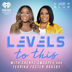 Levels to This with Sheryl Swoopes and Terrika Foster-Brasby