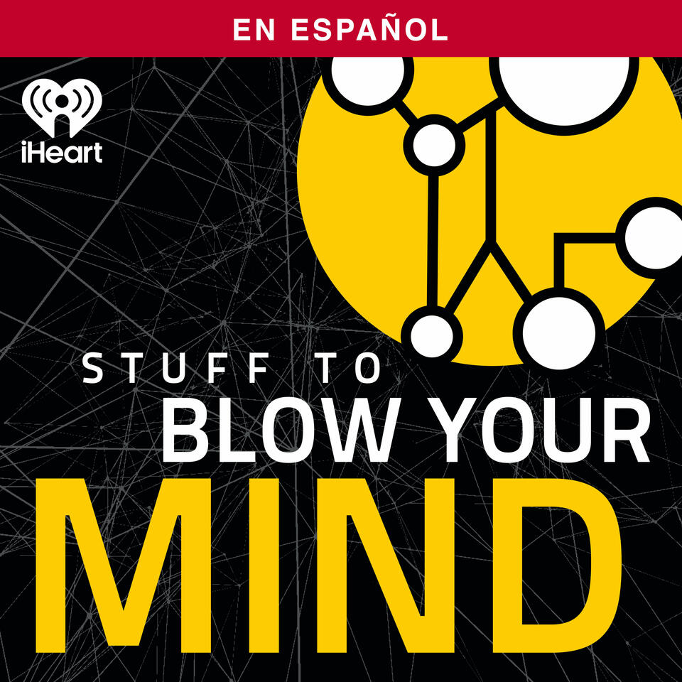 Stuff To Blow Your Mind