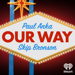 Steve Wynn: The Man Who Built Modern Las Vegas (Part One) - Our Way with Paul Anka and Skip Bronson