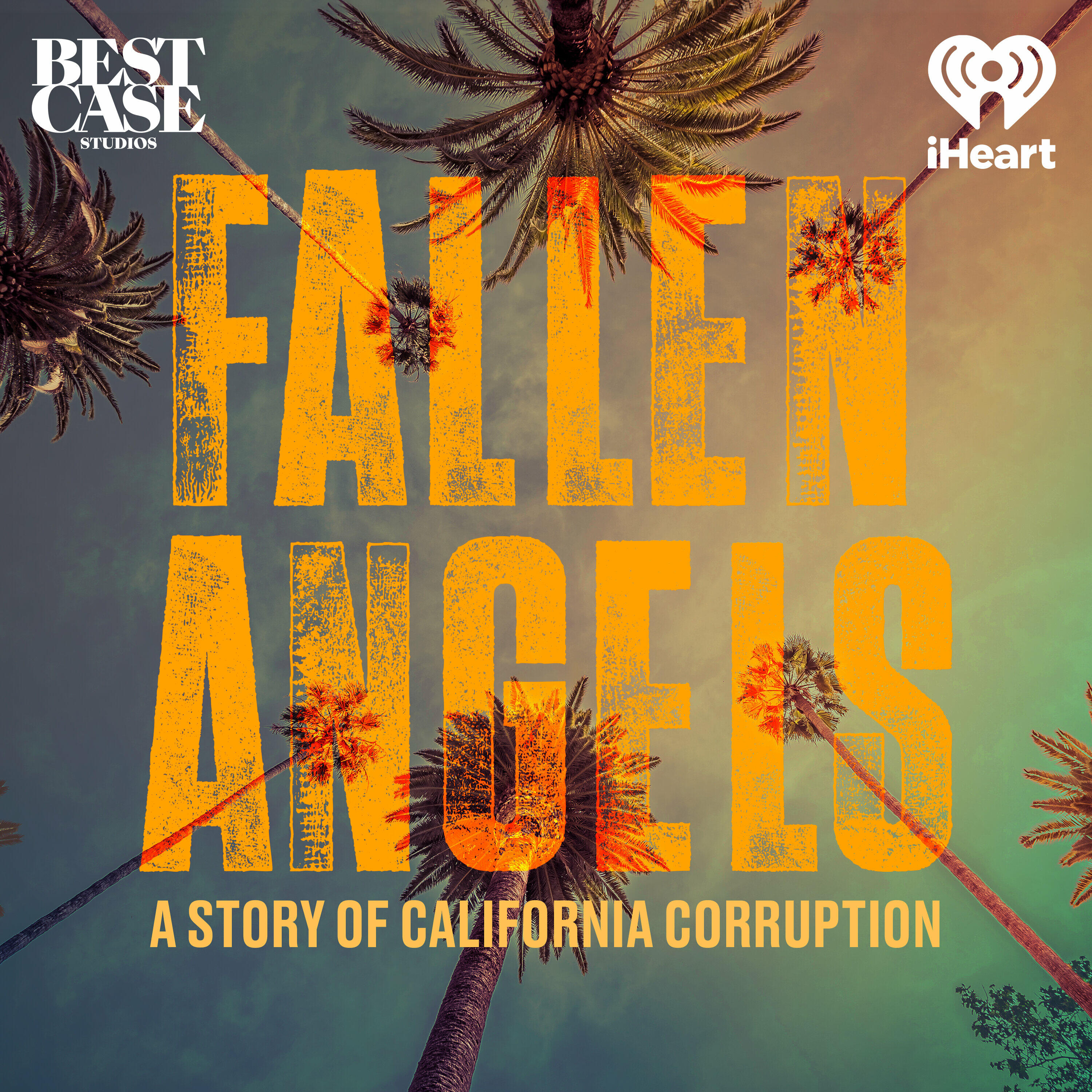 Fallen Angels: A Story of California Corruption | iHeart