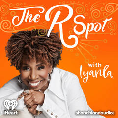 Challenging Lessons In Love - The R Spot with Iyanla