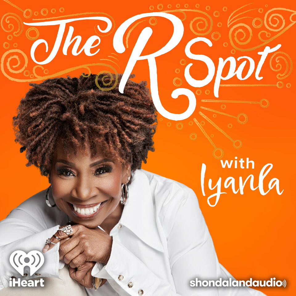 The R Spot with Iyanla