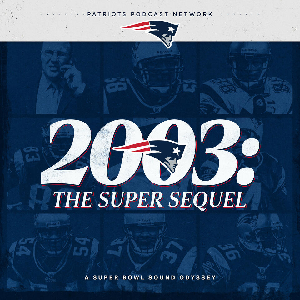 2003 - The Super Sequel: A Patriots Super Bowl Sound Odyssey