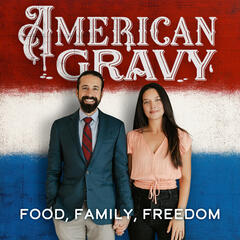 Introducing American Gravy: Food Lies, Fake Labels & the Politics of What’s on Your Plate - The Clay Travis and Buck Sexton Show