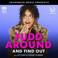 Fudd Around and Start A Podcast - Fudd Around And Find Out