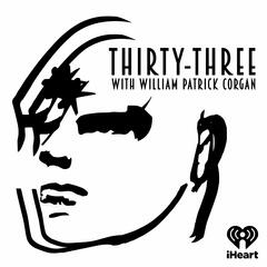 Introducing: Thirty-Three with William Patrick Corgan - Thirty-Three with William Patrick Corgan
