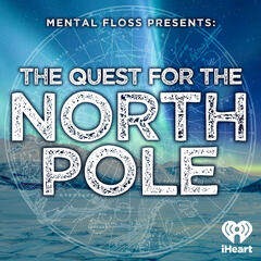 Mental Floss Presents: The Quest for the North Pole