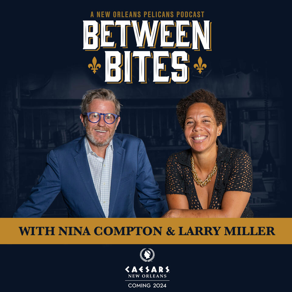 Between Bites with Nina Compton and Larry Miller