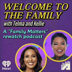 Welcome to the Family with Telma and Kellie