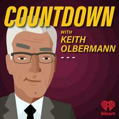 EPISODE 36: COUNTDOWN WITH KEITH OLBERMANN 9.20.22 - Countdown with Keith Olbermann