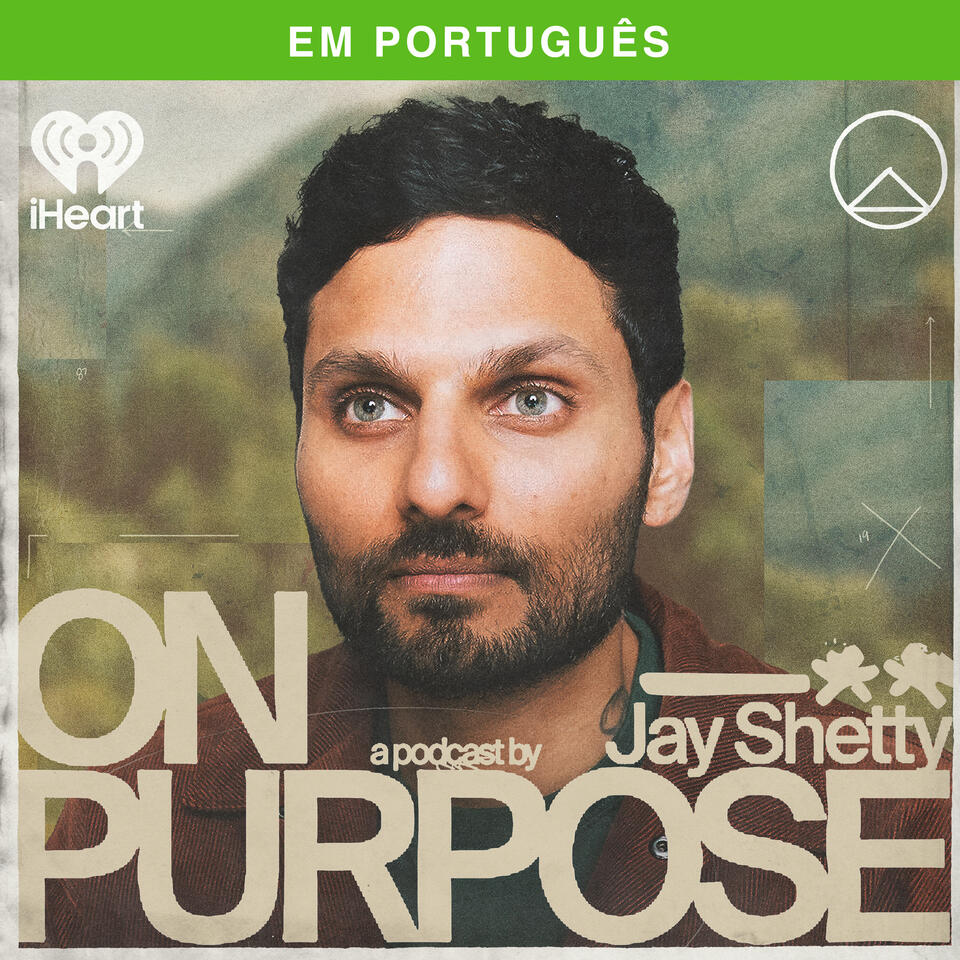 On Purpose with Jay Shetty (Portuguese)