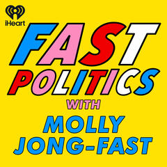 Stephanie Ruhle &  Dan Weiner  - Fast Politics with Molly Jong-Fast