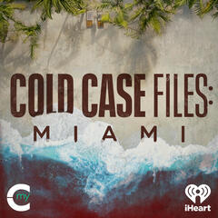 Cold Case Files: Miami - Episode 1: Bryan Herrera - Enrique Santos Podcast