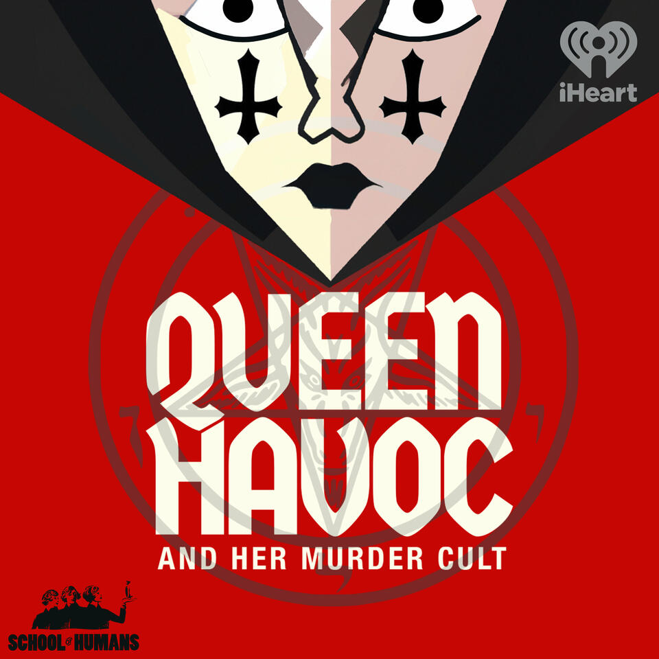 Queen Havoc and Her Murder Cult - Listen Now