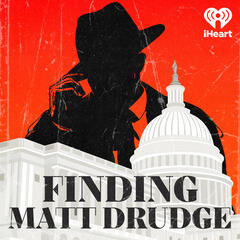Introducing: Finding Matt Drudge - Finding Matt Drudge