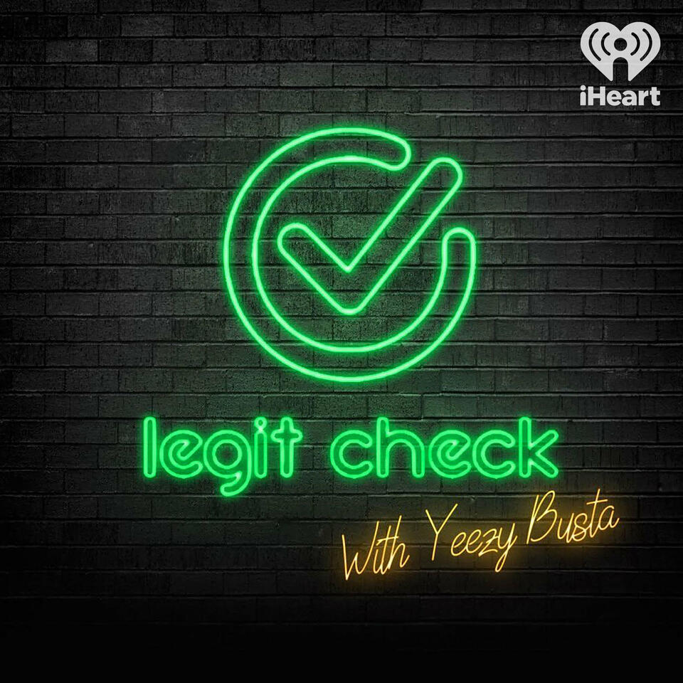 Yeezy Busta Talks Fake Sneakers and Creating His Podcast 'Legit Check' –  Footwear News