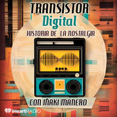 E04 La creación y el impacto del Walkman - Transistor Digital: Historia de la nostalgia