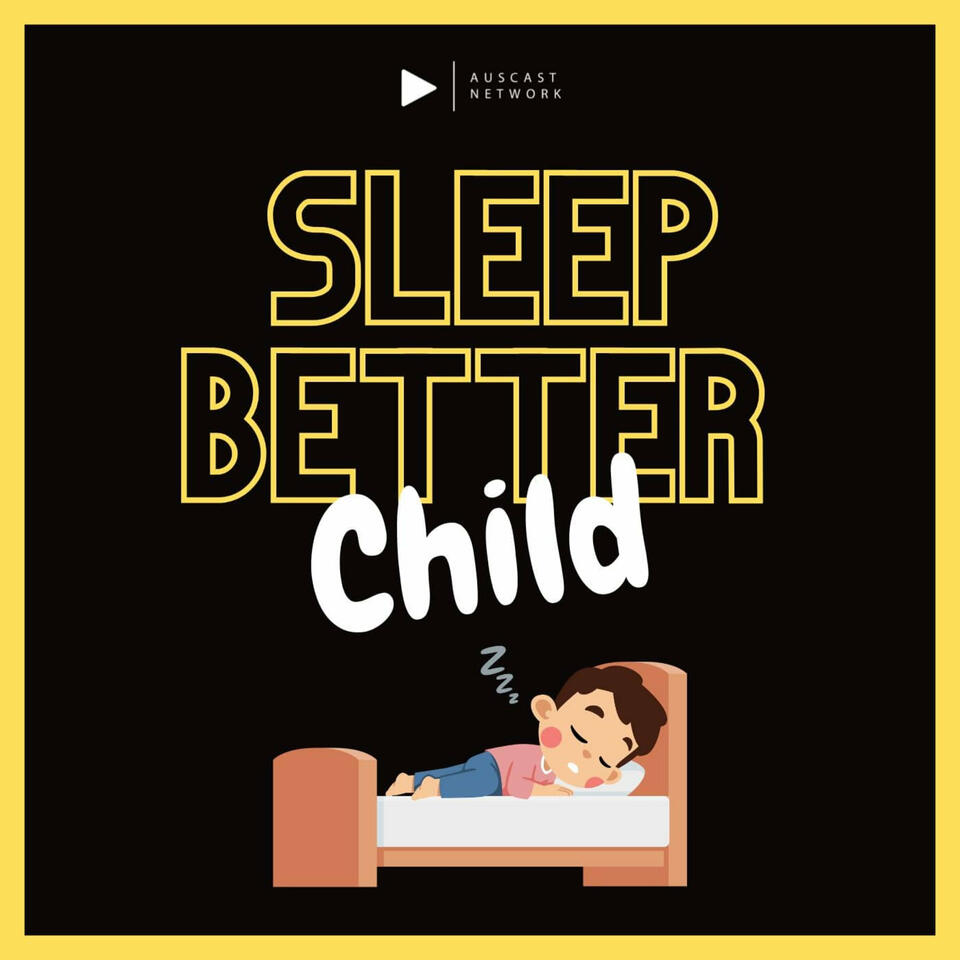 Sleep Better Child