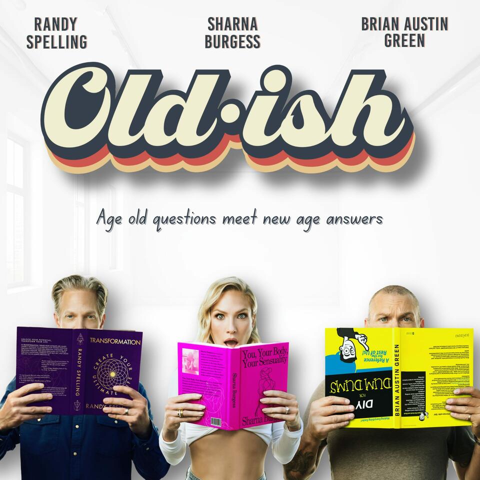 Oldish - with Brian Austin Green, Sharna Burgess and Randy Spelling | iHeart