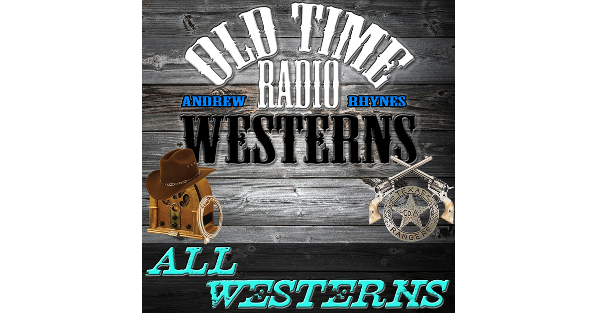 Old Time Radio Westerns | iHeart