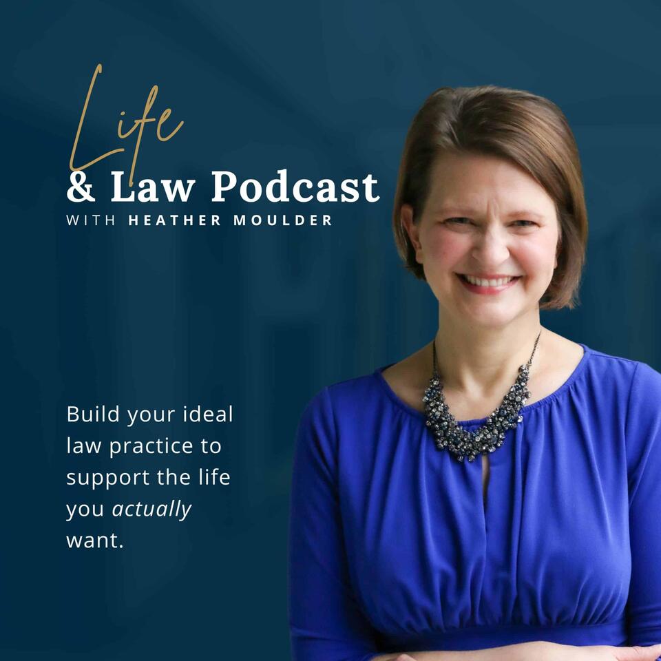Life & Law Podcast - Lawyer Podcast For Success In Law & Life