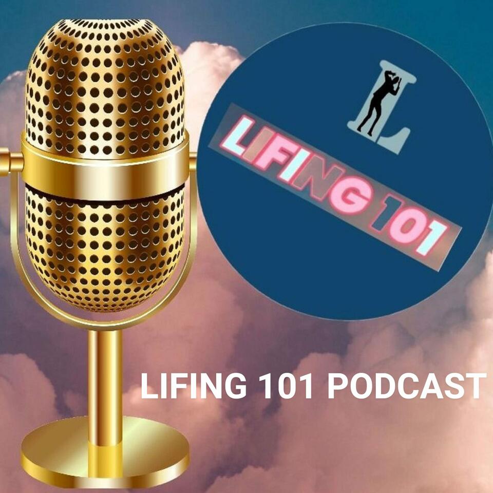 LIFING 101 PODCAST