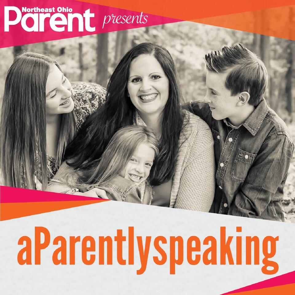 Northeast Ohio Parent presents aParently Speaking