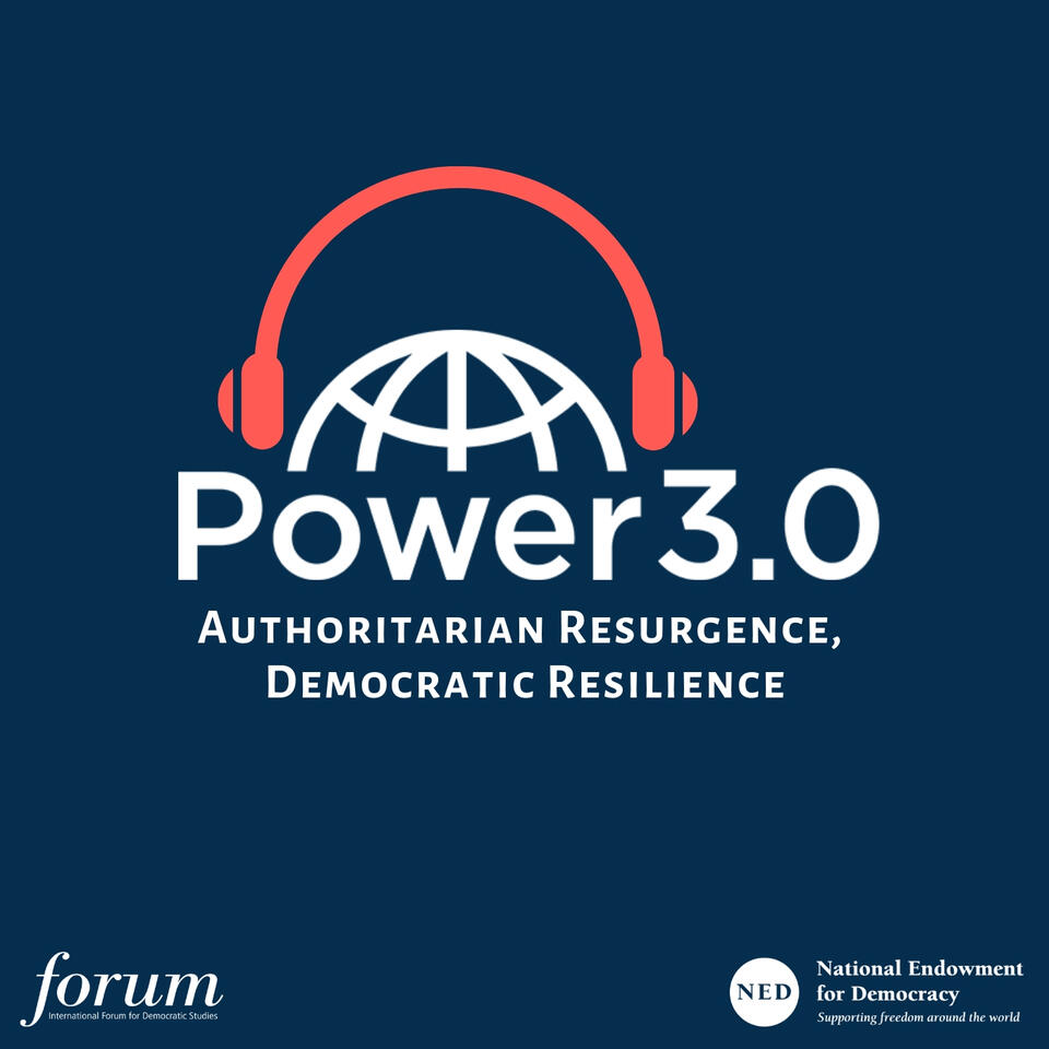 Power 3.0 | Authoritarian Resurgence, Democratic Resilience