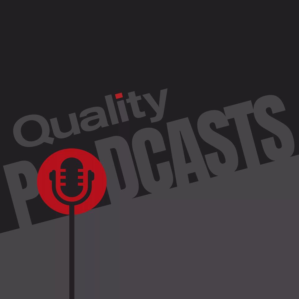 Quality Podcast