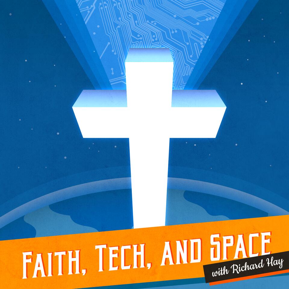 Faith, Tech, and Space
