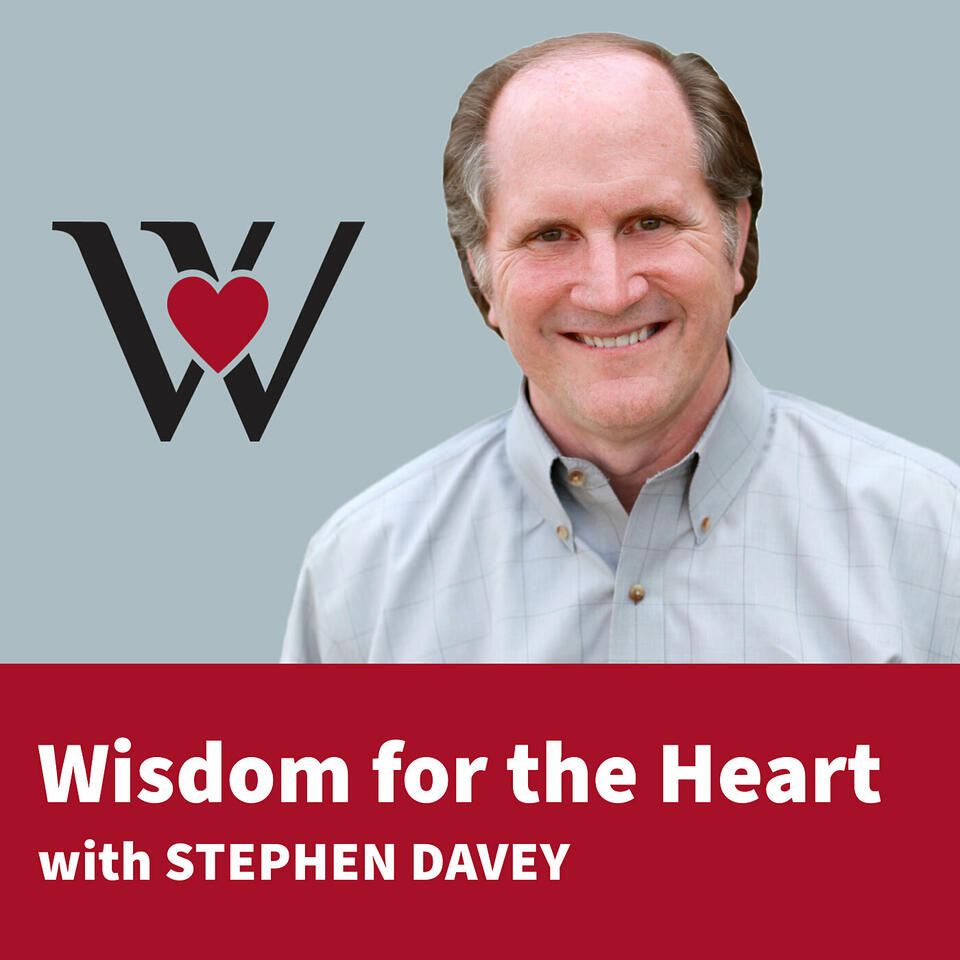 Wisdom for the Heart with Stephen Davey