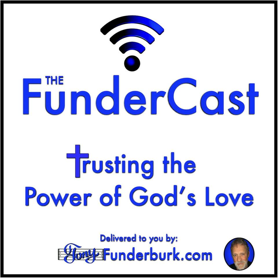 FunderCast: Trusting The Power of God's Love