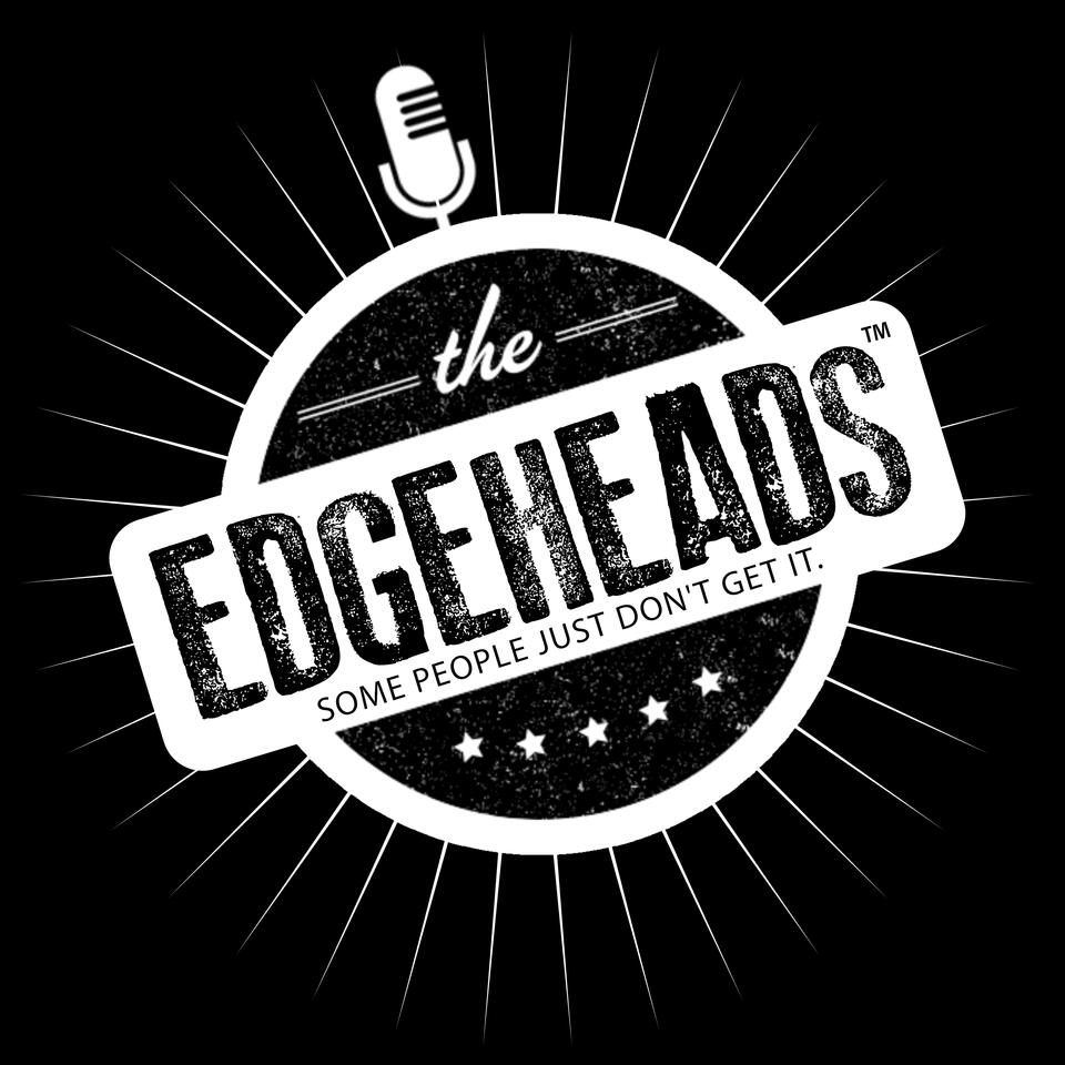 The Edgeheads™