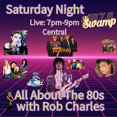 All About the 80s with Rob Charles