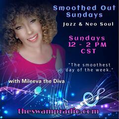 Smoothed Out Sundays with Mileeva The Diva