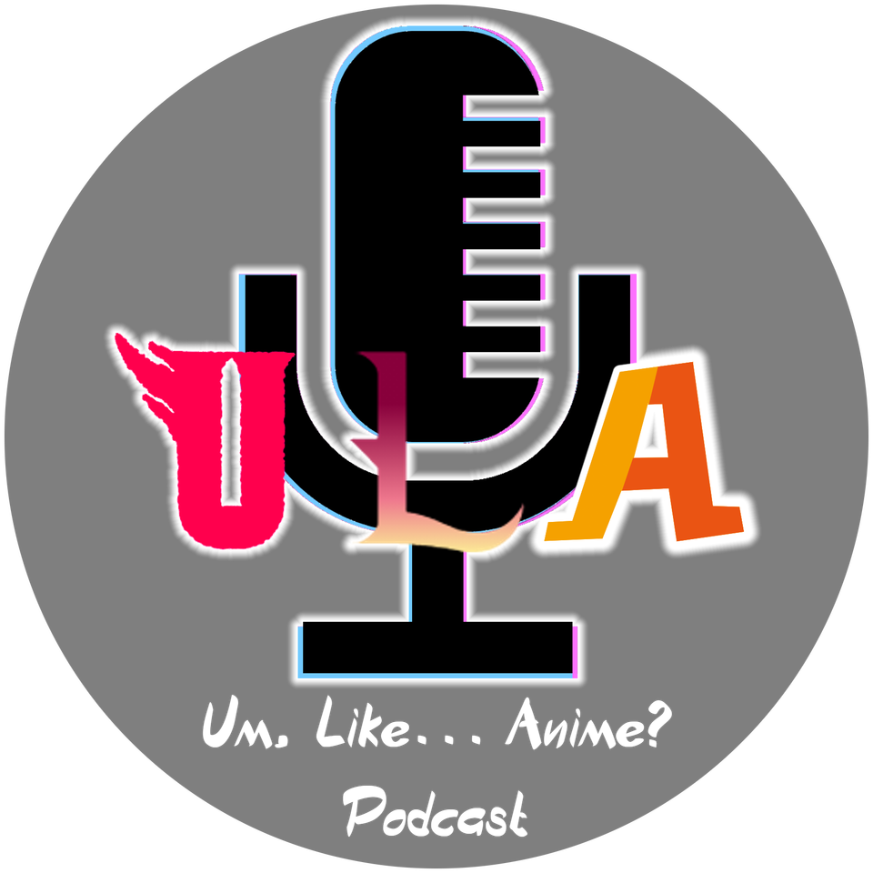 Um, Like... Anime? Podcast