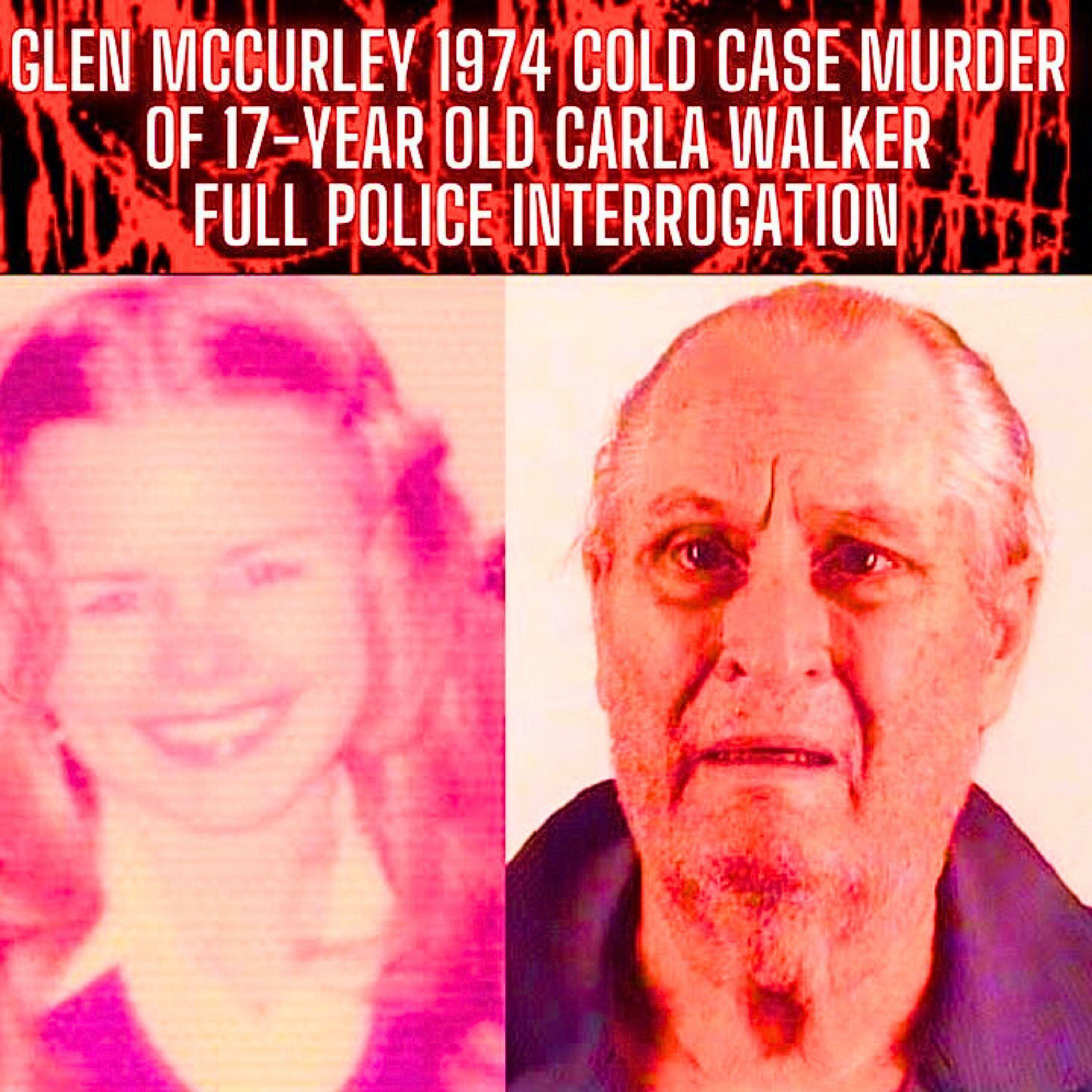 Glen McCurley 1974 Cold-Case Murder Of 17-Year Old Carla Walker Full ...